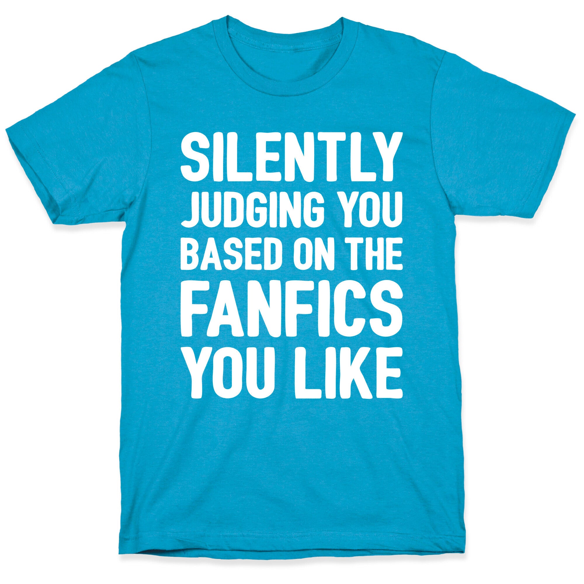 Silently Judging You Based On The Fanfics You Like Unisex Triblend Tee